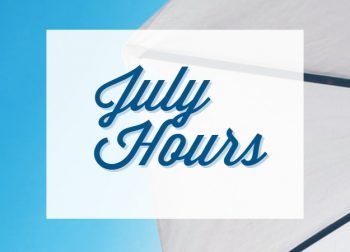 NEW OFFICE HOURS IN JULY