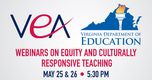 Join VEA President James J. Fedderman & State Schools Superintendent James Lane for a webinar on topics, including equity & cultural competency.